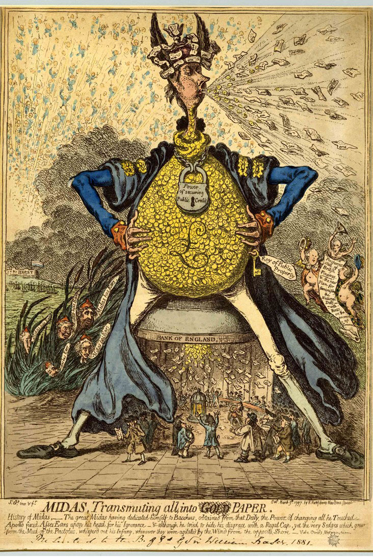 ‘Midas Transmuting all into Gold Paper,’ James Gillray, 1797. Bank of England Museum: 0276