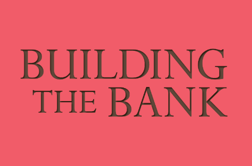 New exhibition - Building the Bank - CTA